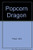 Popcorn Dragon, Pre-owned  Library Binding  0688088767 9780688088767 Jane Thayer