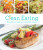 Clean Eating: More Than 100 Delicious Whole Food Recipes 1680221930 (paperback - Used)
