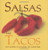 Salsas And Tacos: Santa Fe School Of Cooking, Pre-owned  Hardcover  1423600150 9781423600152 Susan D. Curtis