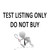 TEST LISTING. NO NOT BUY.