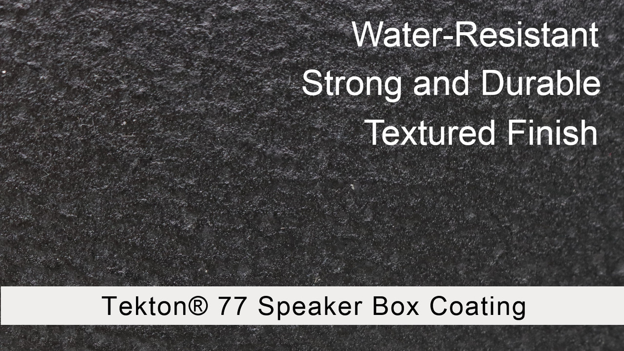 Tekton® 77 Speaker Box Coating