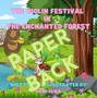 Paperback Format - The Violin Festival in the Enchanted Forest - A Magical Journey in the World of Music, Written and Illustrated by Cami Gliga