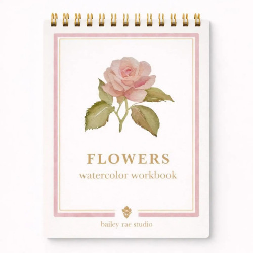 Flowers Watercolor Workbook From Bailey Rae Studios