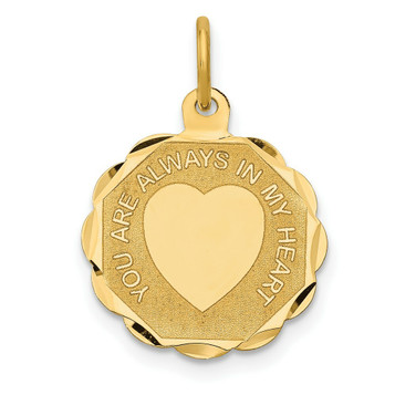 14K Yellow Gold You Are Always In My Heart Charm Pendant - (A98-664) 14K Yellow Gold You Are Always In My Heart Charm Pendant - (A98-664)