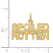 10K Yellow Gold Talking - Spoiled Rotten Charm - (A86-657)