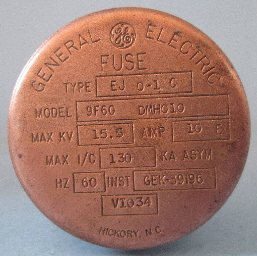 General Electric 9F60 DMH010 Fuse 10E Amp 15.5 kV 60 Hz EJ0 -1 C 9F60DMH010 GE (EBI2100-1)