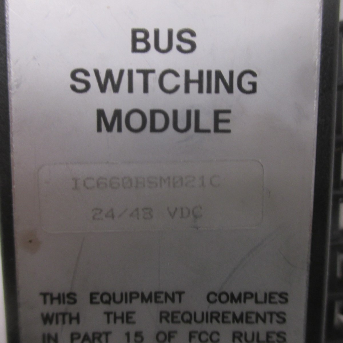 GE Fanuc IC660BSM021C Bus Switching Module IC660BSM021-C 24/48 VDC  CL. iI, DIV (AH0471-1)