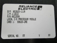 Reliance Electric 45C200A 45C200-A Local I/O Processor Module PLC Automax 802820 (EBI3425-4)