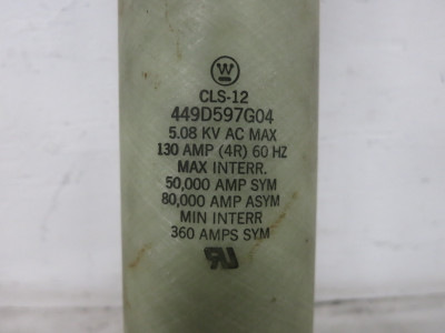 Westinghouse 449D597G04 4R Amp 5.08 kV CLS-12 Current Limiting Power Fuse 130A (DW8290-3)