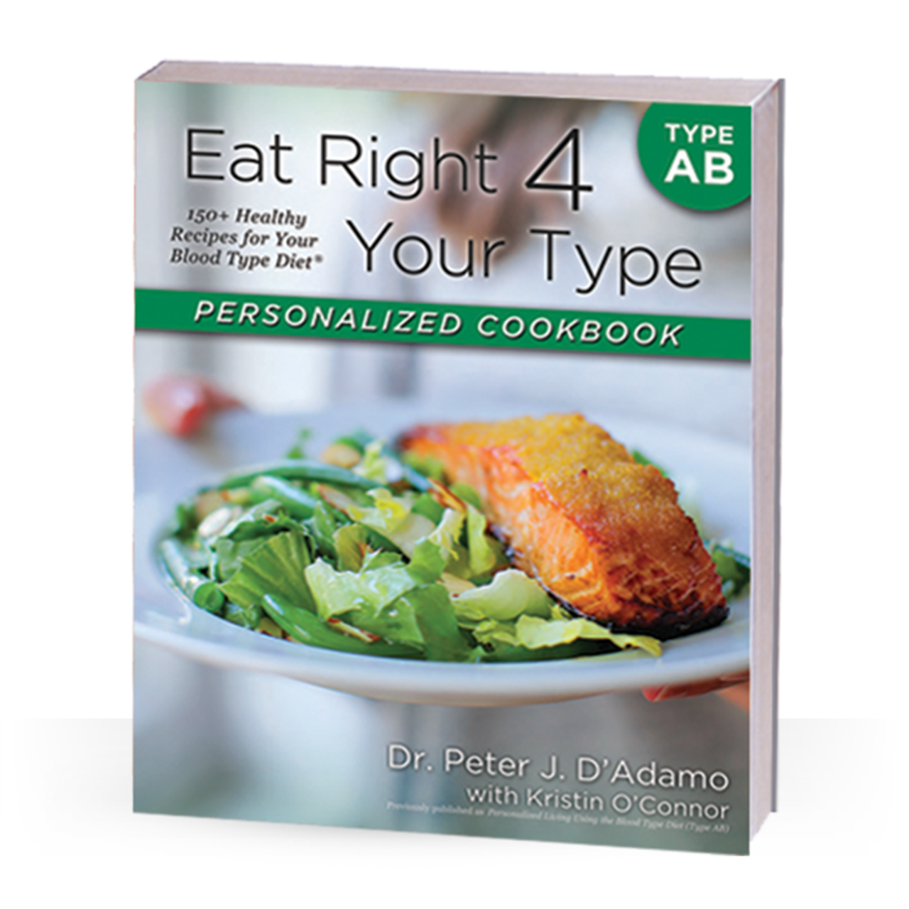 Eat Right 4 Your Type Cook Book for Blood Type AB