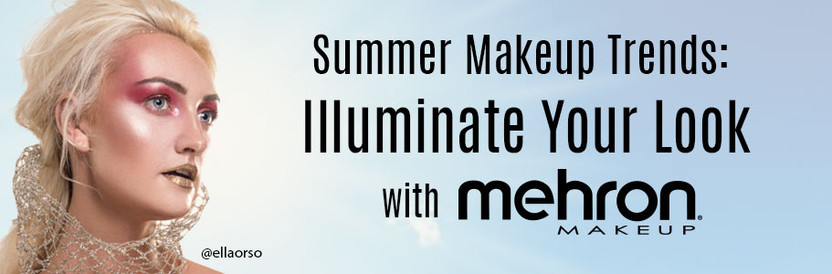 Summer Makeup Trends: Illuminate Your Look with Mehron Makeup's