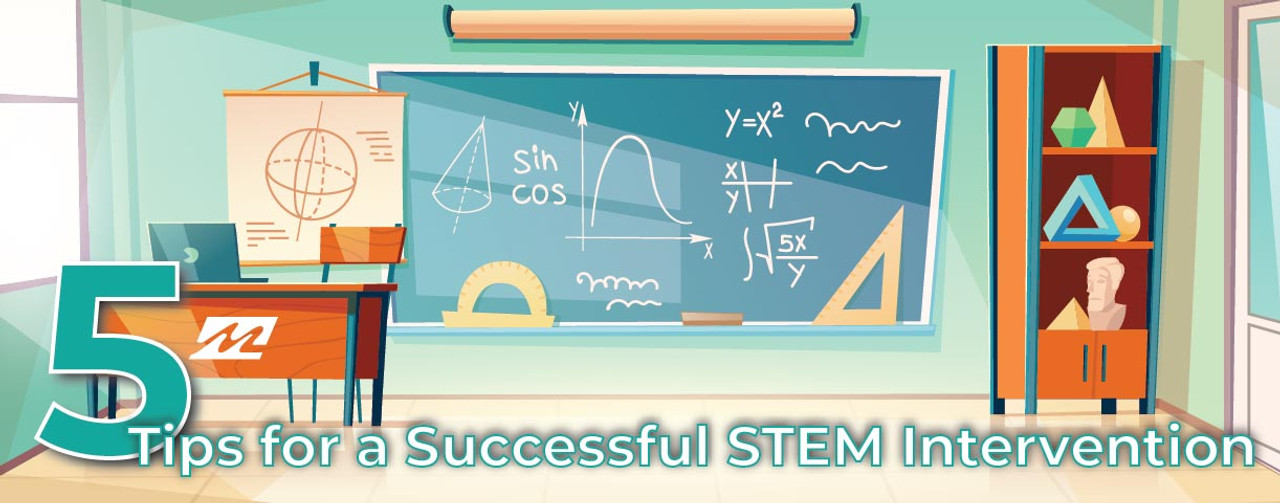 5 Tips for a Successful STEM Intervention