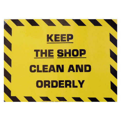 Safety Rules General Shop Safety Signs Keep the Shop Clean and Orderly, 8" x 11"