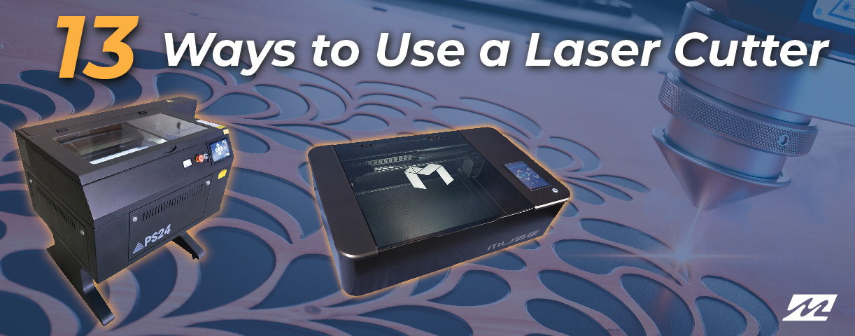 13 Ways to Get the Most Use Out of a Laser Cutter in Your School