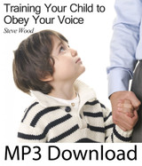 Training Your Children to Obey Your Voice: An Essential Task for Fathers (MP3)*