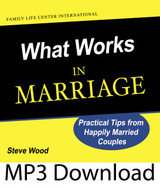 What Works in Marriage: Practical Tips from Happily Married Couples  (MP3)