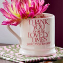 White half-pint mug with pink ‘Thank you for all the lovely times past & still to come!’ lettering, styled with a pink dahlia.