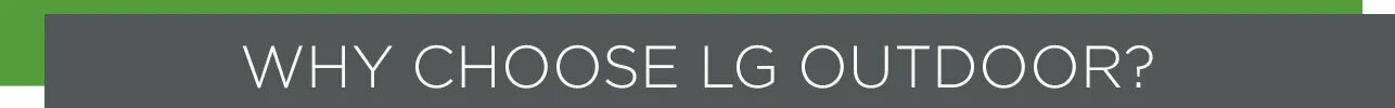 A " why choose lg outdoor" banner
