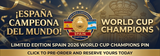 Spain "La Roja" Are 2026 World Cup Champions: Celebrate the Moment with a Limited-Edition Victory Pin