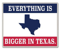 Texas Lapel Pin - Everything Is Bigger