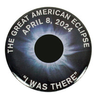 2024 Great American Eclipse "I Was There" Pin