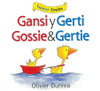 Gossie & Gertie/Gansi y Gerti  (Spanish/English) (Board Book)-Clearance Book-Non-Returnable