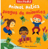 Animal Antics: Focus and Fun for Little Ones (Spanish/English) (Board Book)