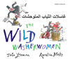 The Wild Washerwomen (Arabic/English) (Paperback)