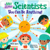 Baby Loves Scientists: You Can Be Anything! (Board Book)