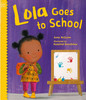 Lola Goes to School (Paperback)