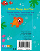 I Whale Always Love You (Board Book)