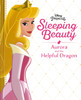 Sleeping Beauty: Aurora and the Helpful Dragon (Hardcover)