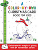 A Color-My-Own Christmas Card Book For Kids (Paperback)