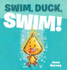 Swim, Duck, Swim! (Board Book)