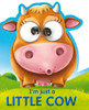 I'm Just a Little Cow (Board Book)
