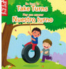 CASE OF 168 - Be Sure To Take Turns (Spanish/English) (Chunky Board Book) SIZE is 3.70 x 3.70 inches