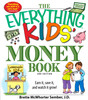 The Everything Kids’ Money Book: Earn it, save it, and watch it grow! (Paperback)