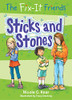 Sticks and Stones: Fix-It Friends (Hardcover)