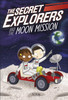 The Secret Explorers and the Moon Mission (Paperback)