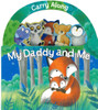 My Daddy and Me: Carry Along (Board Book)