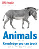 Animals: Knowledge You Can Touch (Braille) (Hardcover)