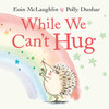 While We Can't Hug (Board Book)