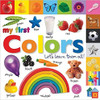 My First Colors: Let's Learn Them All! (Board Book)