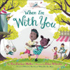 When I'm With You (Hardcover)