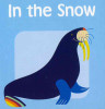 In the Snow (Mini Board Book) 2.75 x 2.75 x .30 inches