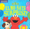 Elmo Says Surprise! Sesame Street (Indestructibles)