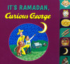 It's Ramadan, Curious George (Board Book)-Clearance Book/Non-Returnable