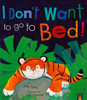 I Don't Want to go to Bed (Paperback)-Clearance Book/Non-Returnable I Don't Want to go to Bed (Paperback)-Clearance Book/Non-Returnable