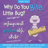 CASE OF 140 - Why Do You Bite, Little Bug? (Karen/English) (Paperback)
