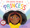 I'm Going to be a Princess (Hardcover) I'm Going to be a Princess (Hardcover)